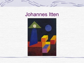 Johannes Itten
 