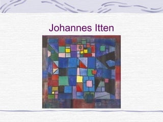 Johannes Itten
 
