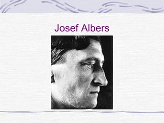 Josef Albers
 