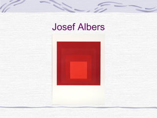 Josef Albers
 