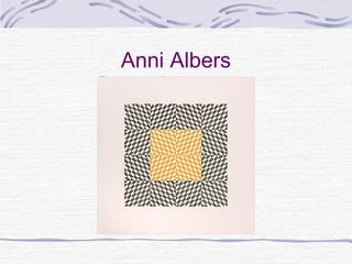 Anni Albers
 