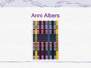 Anni Albers
 