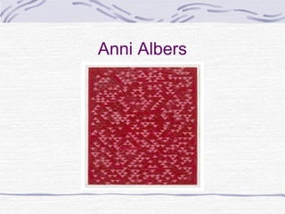 Anni Albers
 