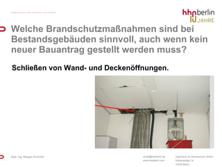 Schließen von Wand- und Deckenöffnungen.  Welche Brandschutzmaßnahmen sind bei Bestandsgebäuden sinnvoll, auch wenn kein neuer Bauantrag gestellt werden muss? 
