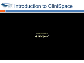 Introduction to CliniSpace

16
 