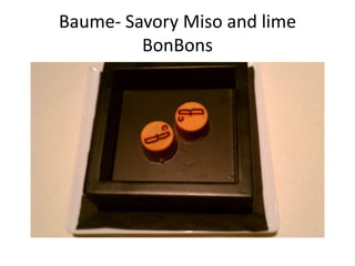 Baume- Savory Miso and lime BonBons 