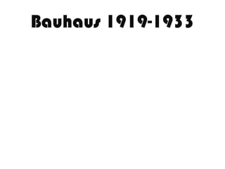 Bauhaus 1919-1933 