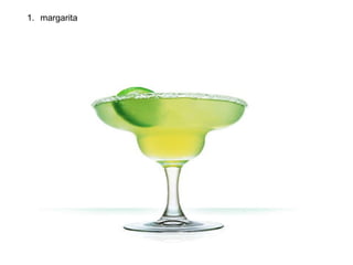 1. margarita
 