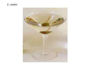 3 . martini
 