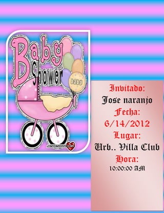 Invitado:
Jose naranjo
Fecha:
6/14/2012
Lugar:
Urb.. Villa Club
Hora:
10:00:00 AM