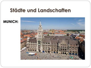 Städte und Landschaften
MUNICH:
 