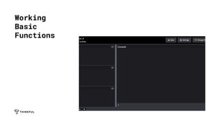 Working
Basic
Functions
 