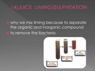  why we mix liming because to separate 
the organic and inorganic compound 
 to remove the bacteria. 
 