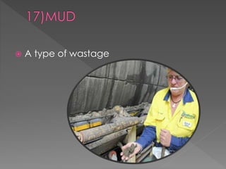  A type of wastage 
 