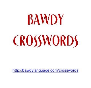 http://bawdylanguage.com/crosswords
 