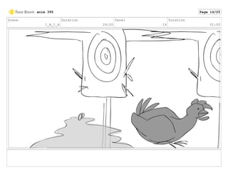 Scene
1_A_1_A
Duration
24:20
Panel
14
Duration
01:00
anim 395 Page 14/25
 