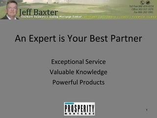 An Expert is Your Best Partner Exceptional Service Valuable Knowledge Powerful Products 