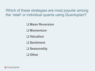 DIY Quant Strategies on Quantopian | PPTX