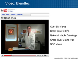 Video: Blendtec Over 6M Views Sales Grew 700% National Media Coverage Cross Over Brand Pull SEO Value 