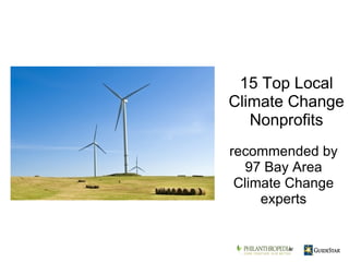 recommended by 97 Bay Area Climate Change experts 15 Top Local Climate Change Nonprofits at 