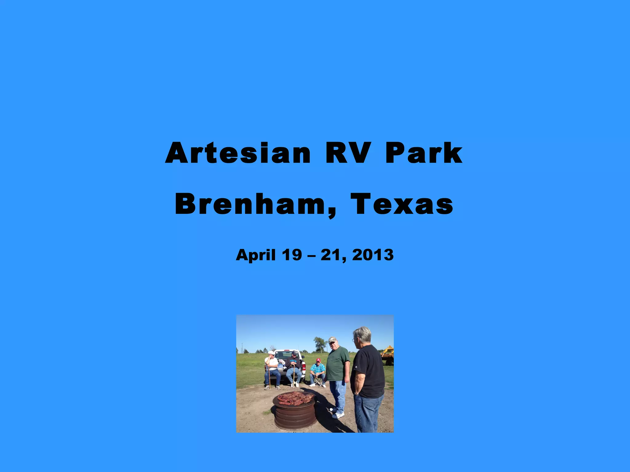 Bay Area Sam’s Campout Artesian RV Park, Brenham, Tx April 2013 PPT