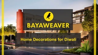 Home Decorations for Diwali
 