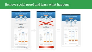 Remove social proof and learn what happens
 