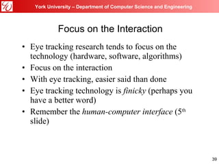 Scott MacKenzie at BayCHI: Evaluating Eye Tracking Systems for Computer ...