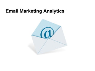 Email Marketing Analytics
 