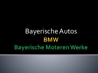 Bayerische Autos
 
