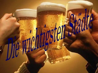 Die wichtigsten Städte 