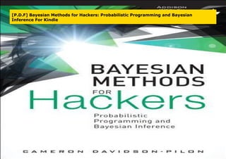 [P.D.F] Bayesian Methods for Hackers: Probabilistic Programming and Bayesian
Inference For Kindle
 
