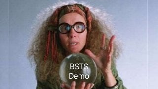BSTS
Demo
 