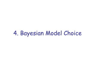 4. Bayesian Model Choice
 