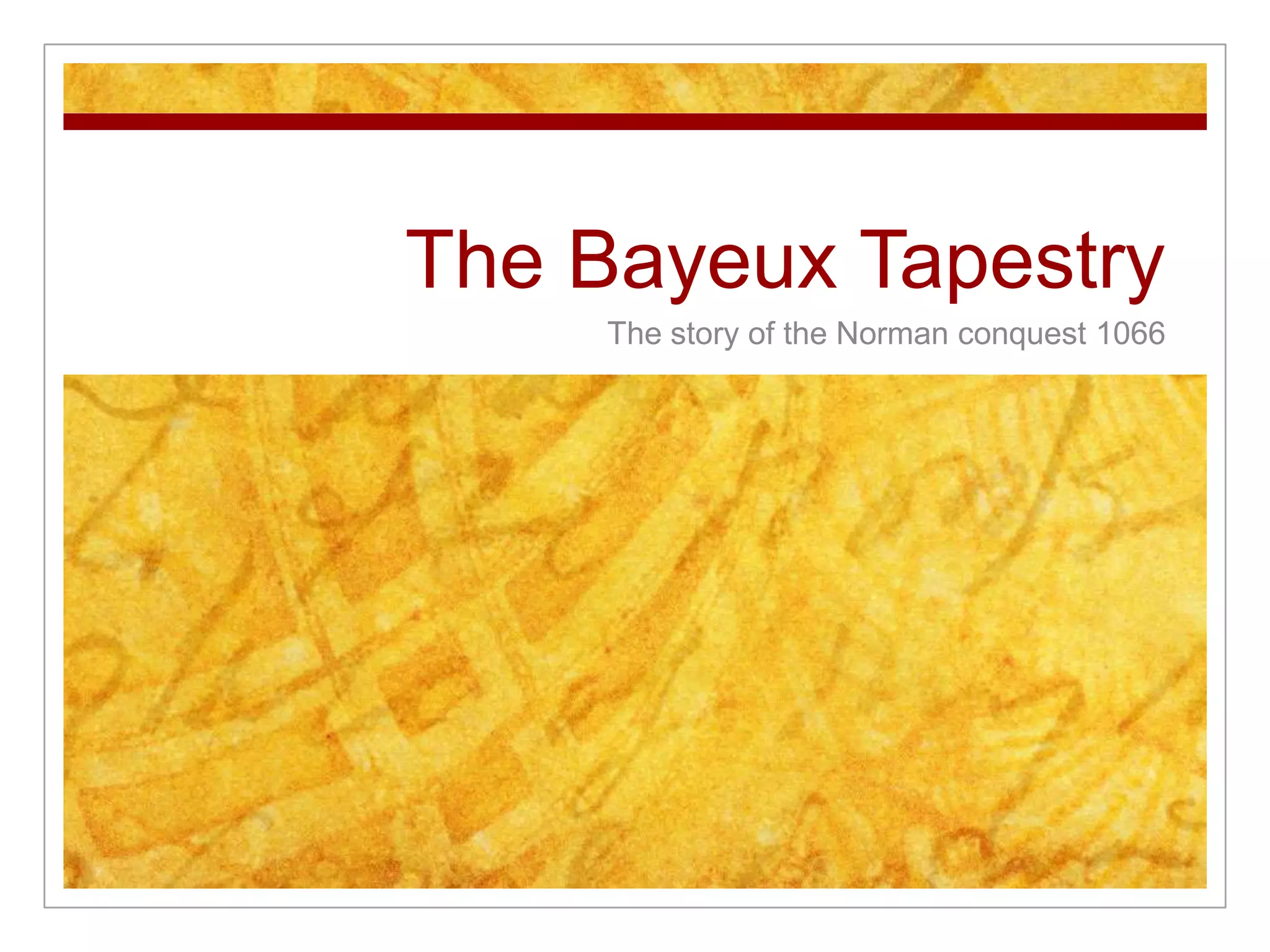 Bayeux Tapestry lesson 1 PPT