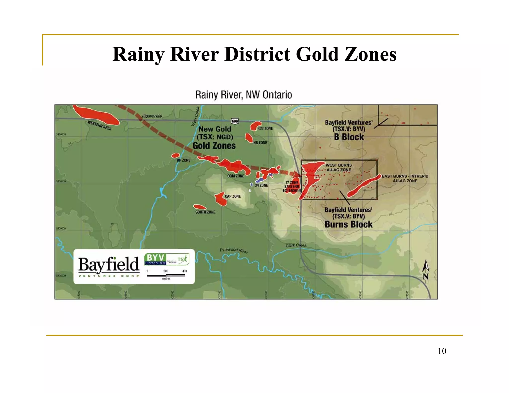 Rainy River District Gold ZonesRainy River District Gold Zones
10
 