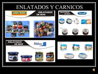 ENLATADOS Y CARNICOS 