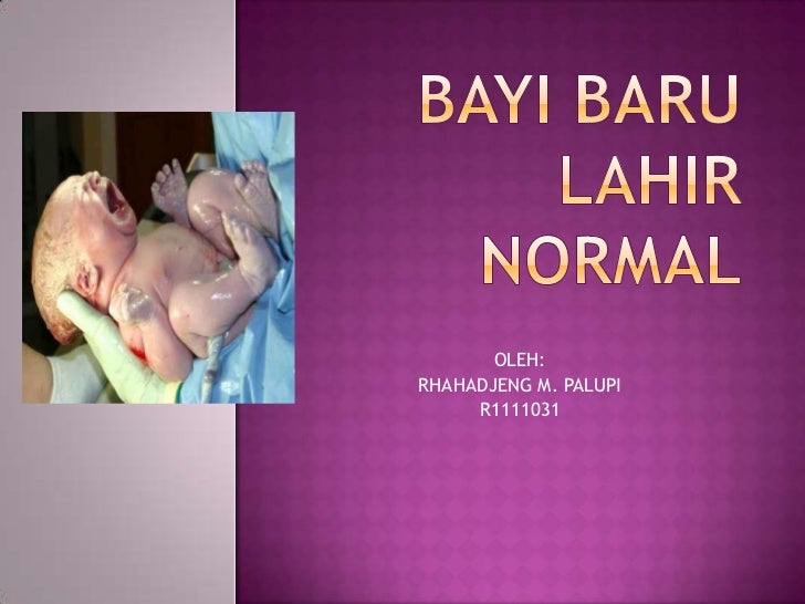Bayi baru lahir normal ppt