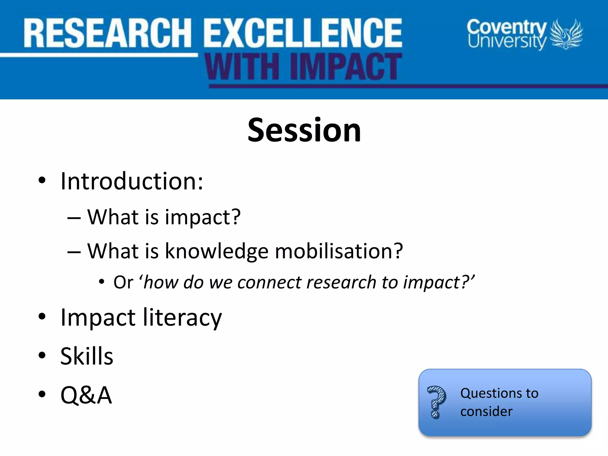 Knowledge mobilisation for research impact; how research can make real ...