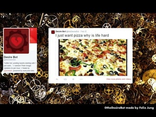 @theDesireBot made by Felix Jung
 