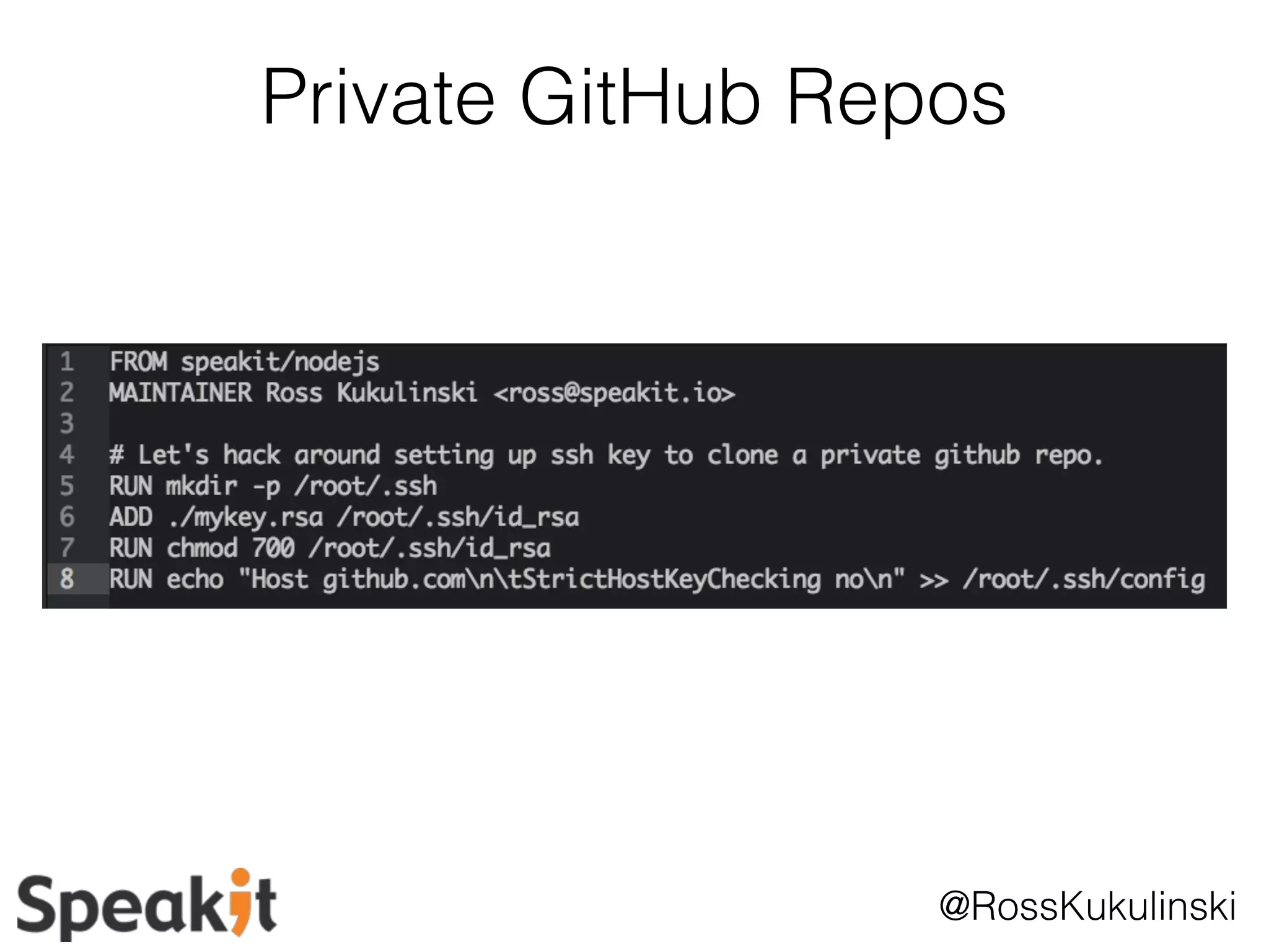 Private GitHub Repos 
@RossKukulinski 
 