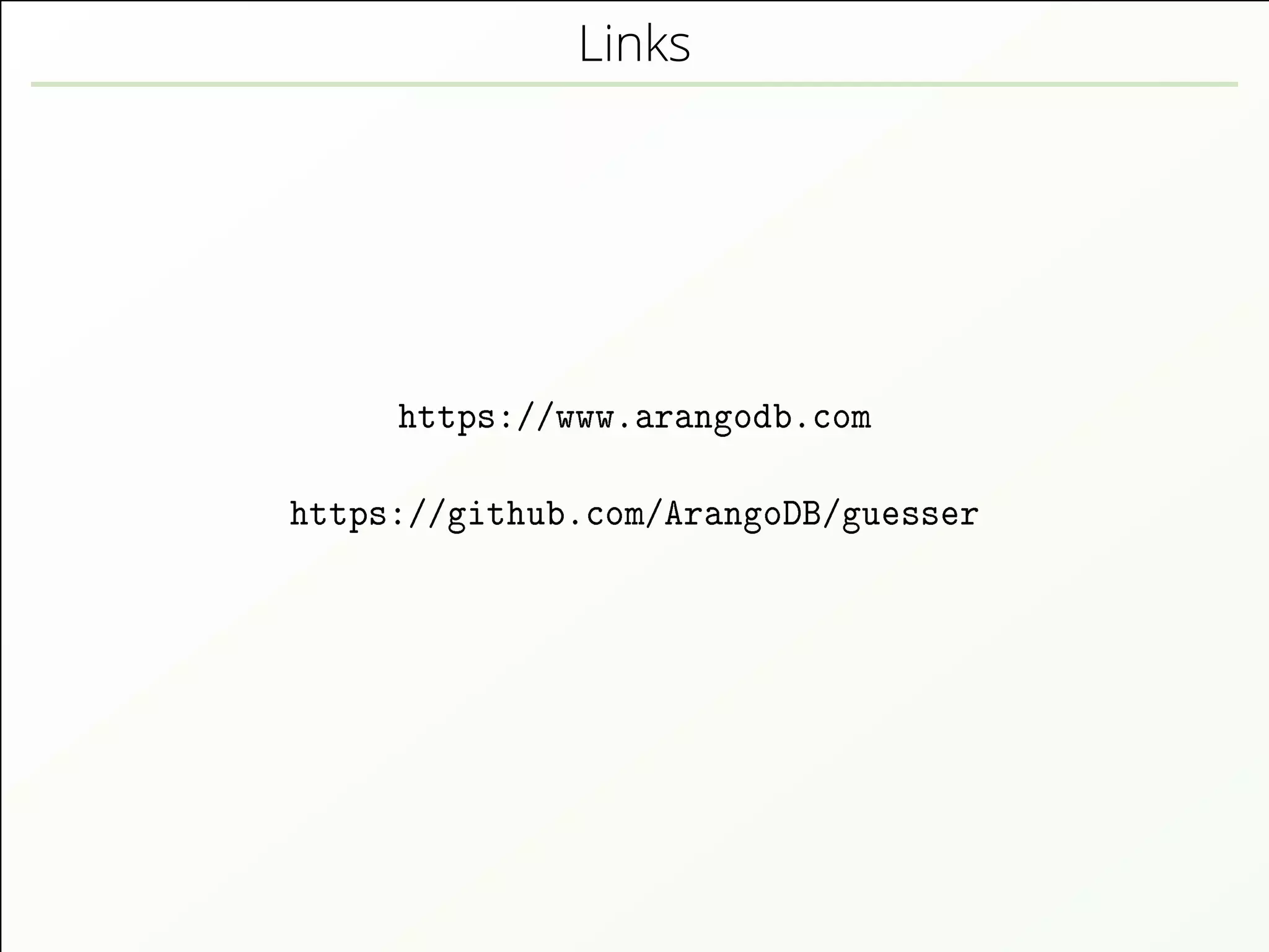 Links
https://www.arangodb.com
https://github.com/ArangoDB/guesser
 