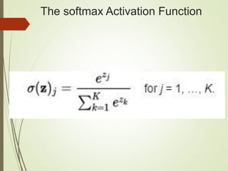 The softmax Activation Function
 