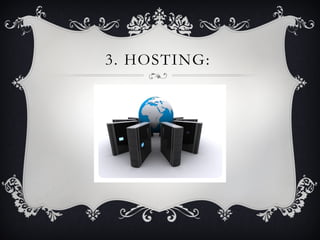 3. HOSTING: 
 