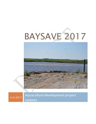 BAYSAVE 2017
4/4/2017
Aquaculture development project
updates
 