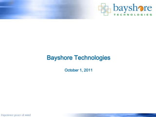 Bayshore Technologies October 1, 2011 
