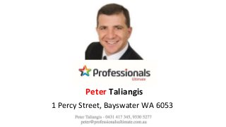 1 Percy Street, Bayswater WA 6053
Peter Taliangis
 