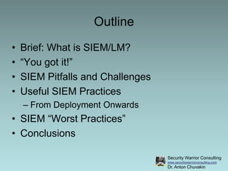 "You Got That SIEM. Now What Do You Do?"  by Dr. Anton Chuvakin