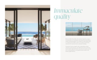 Bayview by Address Resorts offers a diverse selection of apartments, varying in
size and type from one to four bedrooms, and a luxurious four and five-bedroom
penthouse, all boasting magnificent views. Residents can relish beachfront living
in a tranquil and serene ambience, thanks to the exceptional coastal location,
architectural vision, innovative interiors, and luxurious furnishings.
The apartments' layouts are designed to offer a timeless lifestyle with their
seamless flow, spacious living areas, and carefully selected natural materials and
luxurious finishes. Sophisticated elevators, top-notch security measures, restricted
access, a sheltered parking area, and exceptional amenities combine to offer
absolute tranquilly and privacy.
Immaculate
quality
 