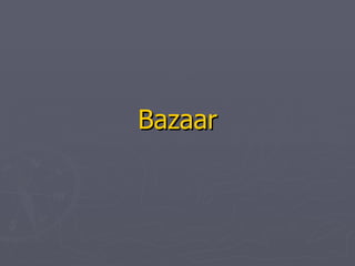 Bazaar 